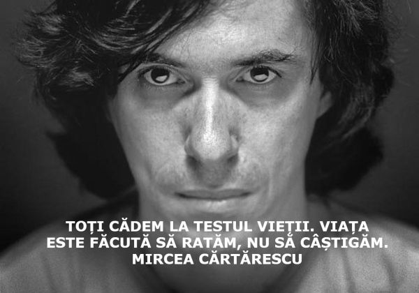 Top 10 cele mai importante citate ale lui Mircea Cărtărescu